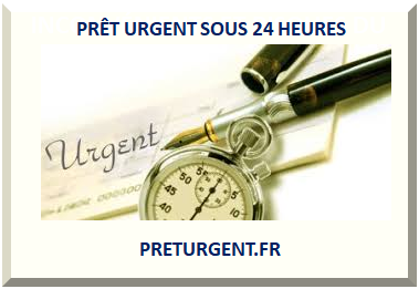 PRÊT URGENT SOUS 24 HEURES 2024